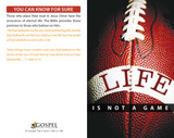Life Is Not A Game-Football