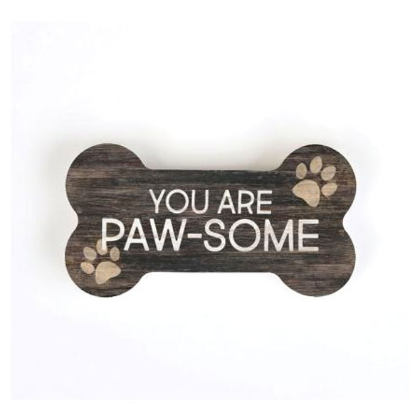 You Are Paw-some Bone Shape Sign