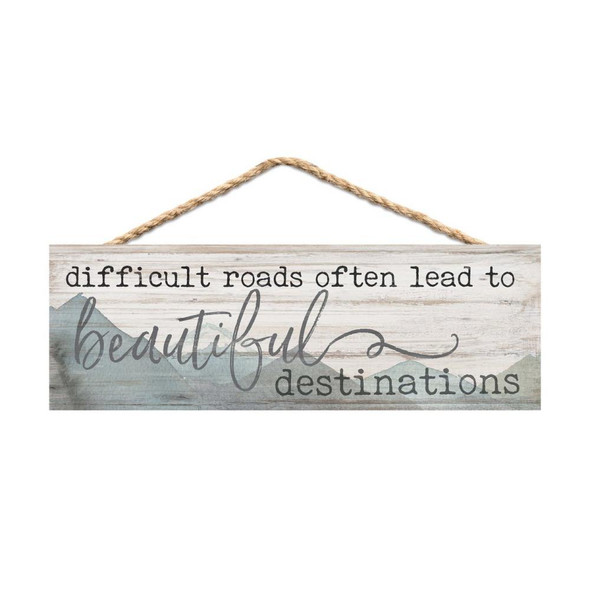 Difficult Roads - Beautiful Destinations Sign