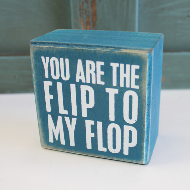 You Are the Flip to My Flop