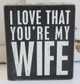 I Love that You're My Wife