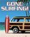 Gone Surfing Metal Tin Sign