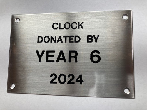 "   CLOCK 
DONATED BY
     YEAR 6
        2024"