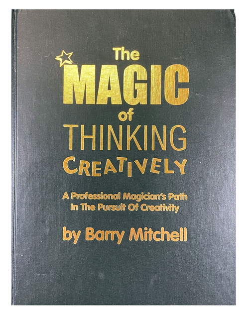 The Magic of Thinking Creatively by Barry Mitchell Book