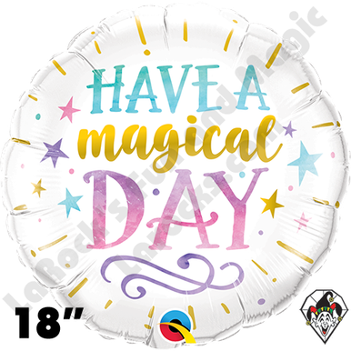 Qualatex 18 Inch Round Have A Magical Day Foil Balloon 1ct
