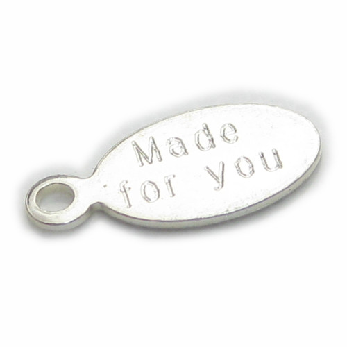 Made for you tag sterling silver charm .925 x 1 NO JUMP RING