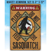 Lone Star Art Do Not Feed Sasquatch Metal Sign