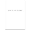  Didn't You Think Growing Old Greeting Card