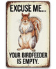  Your Birdfeeder is Empty Sign