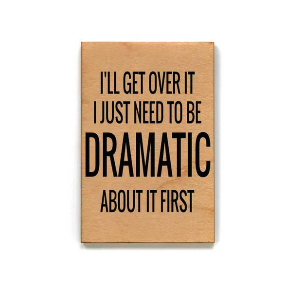 Driftless Studios I'll Get Over It Wood Magnet