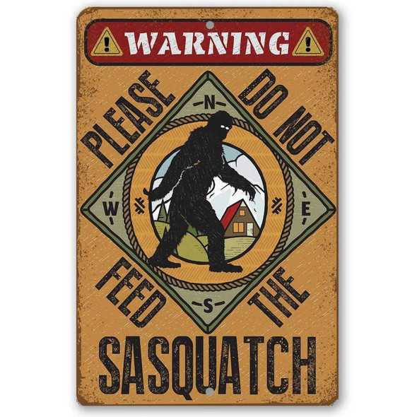 Lone Star Art Do Not Feed Sasquatch Metal Sign