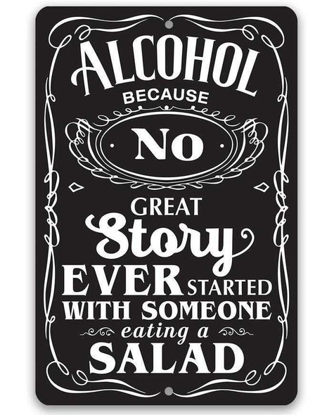 Alcohol Because Metal Sign