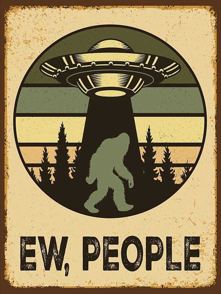 Ew People Bigfoot Sign