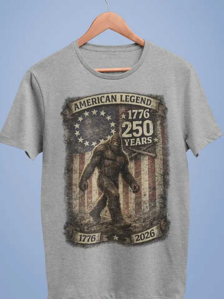 American Legend 250 Years Bigfoot Shirt