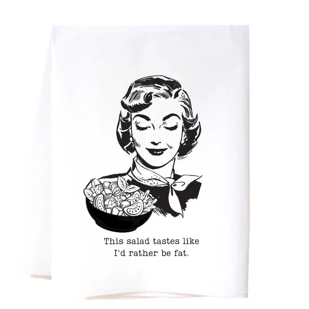 Southern Sisters Home Rather Be Fat Flour Sack Towel