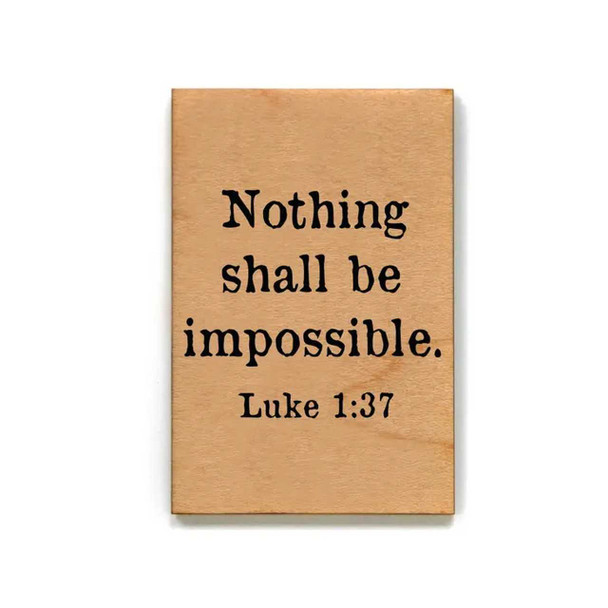 Driftless Studios Nothing Shall Be Impossible Wood Magnet