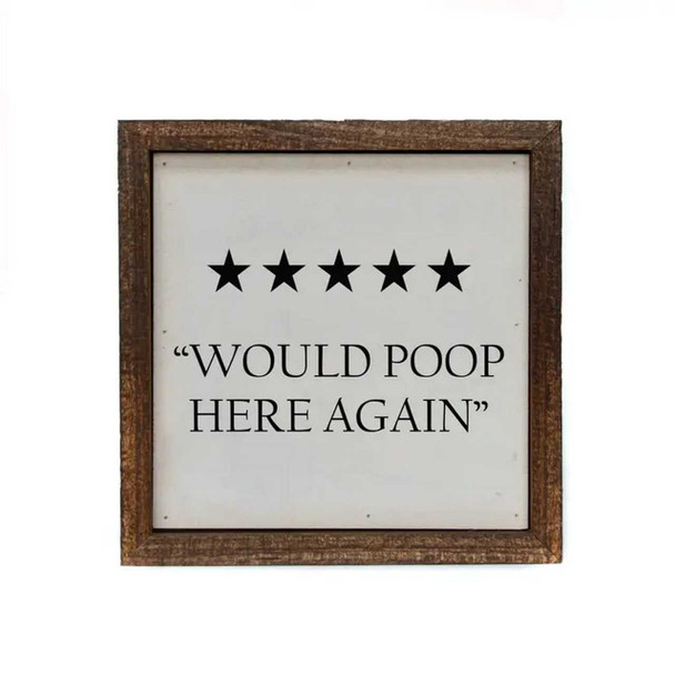 Driftless Studios Would Poop Here Again Box Sign