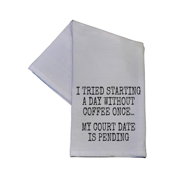 A Day Without Coffee Once Tea Towel