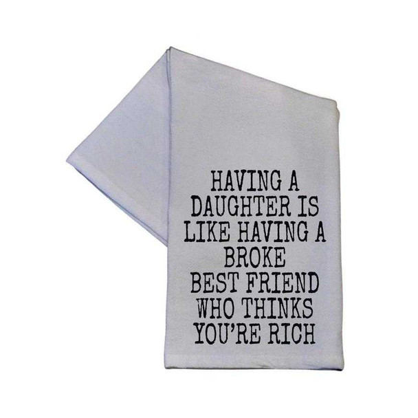  Having A Daughter Tea Towel