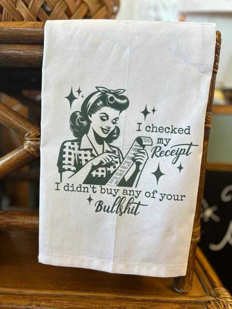  I Checked My Receipt Kitchen Towel