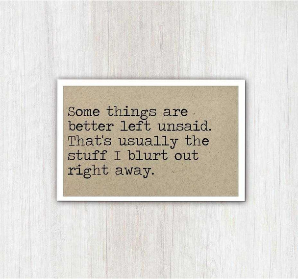 Better Left Unsaid Magnet