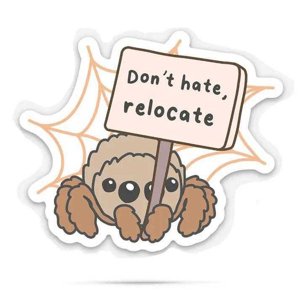 Don't Hate Relocate Spider Sticker  Don't Hate Relocate Spider Sticker