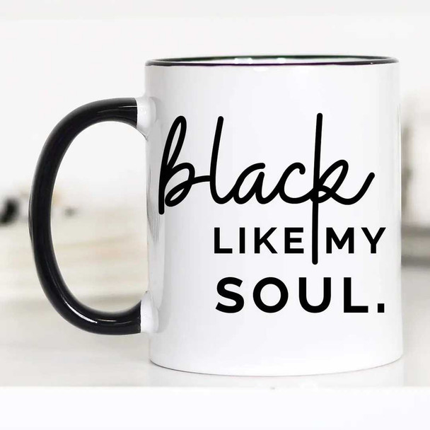 Black Like My Soul Coffee Mug 11 oz