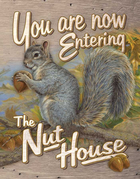  Entering the Nut House Tin Sign
