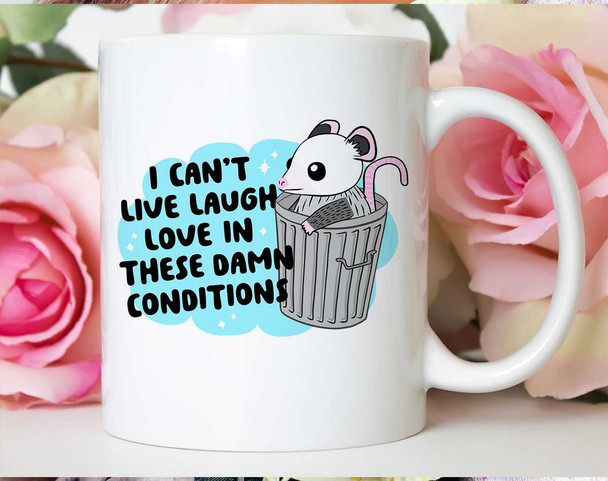 I Can't Live Laugh Love Mug