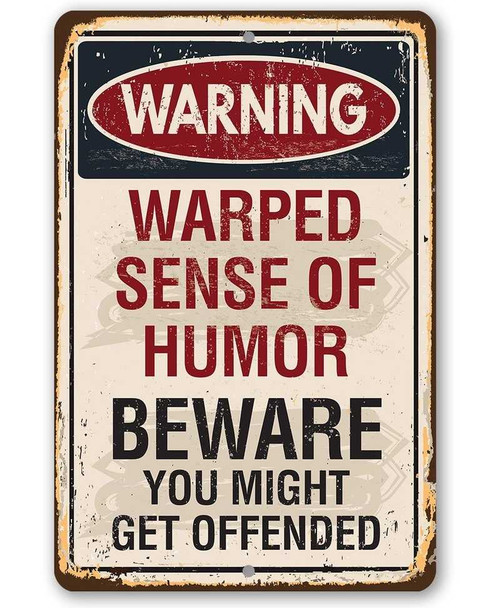  Warning Warped Humor Sign
