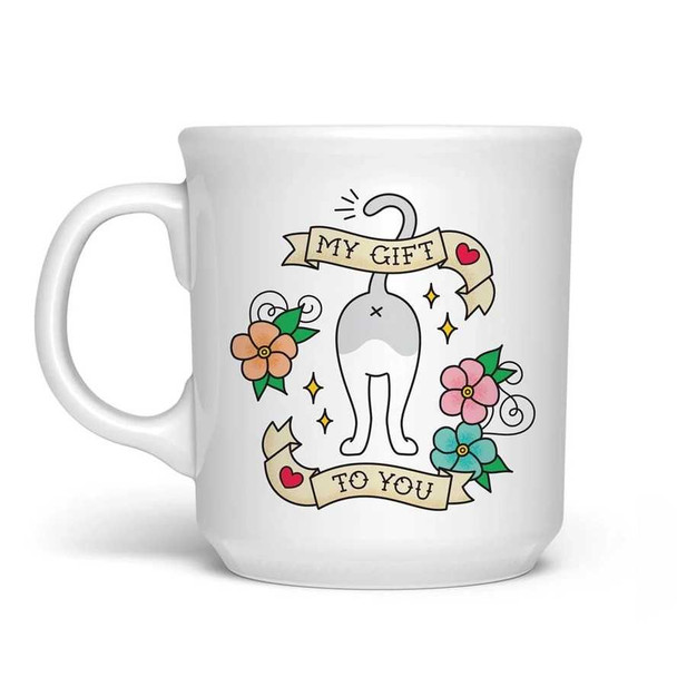  My Gift To You Cat Butt Mug