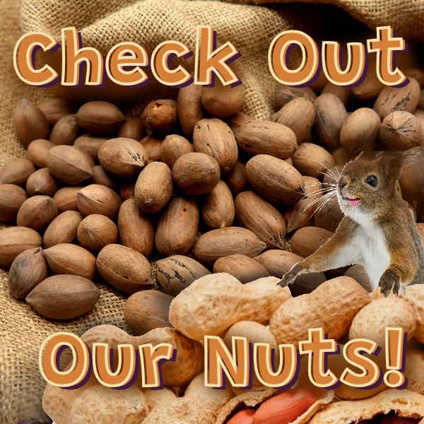 Our most popular nut is pecans grown locally in  Oklahoma