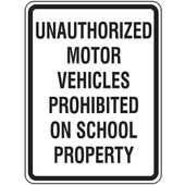 24"H x 18"W Unauthorized Motor Vehicles Prohibited on School Property sign, .080 Reflective Aluminum Accuform Signs Shiffler Furniture and Equipment for Schools