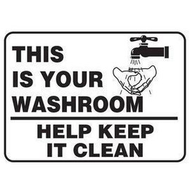 7"H x 10"W This is Your Washroom Help Keep it Clean sign Accuform Signs Shiffler Furniture and Equipment for Schools