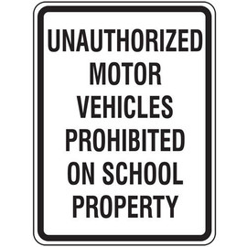 24"H x 18"W Unauthorized Motor Vehicles Prohibited on School Property sign, .080 Reflective Aluminum Accuform Signs Shiffler Furniture and Equipment for Schools