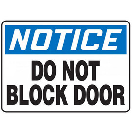 Do Not Block Door, 7 x 10, adhesive vinyl Accuform Signs Shiffler Furniture and Equipment for Schools