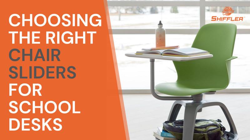Slide Right: Choosing the Right Chair Sliders for School Desks