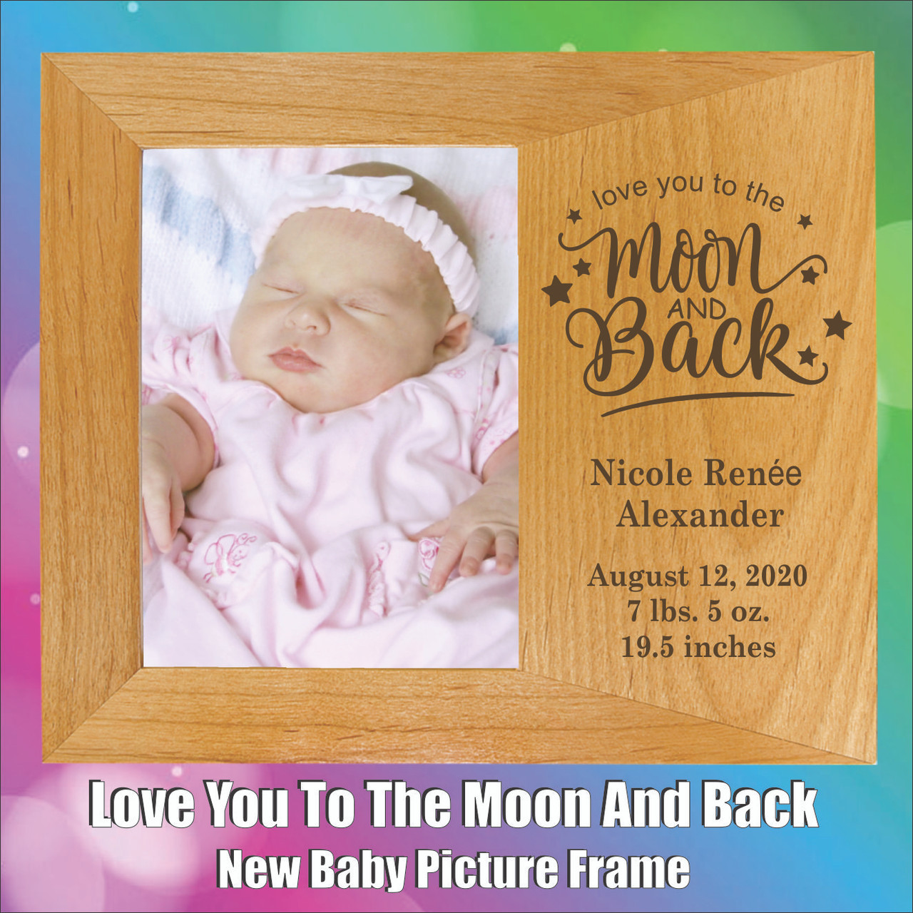Love You To The Moon And Back Personalized New Baby Picture