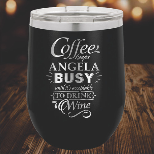 Time to Drink Wine - Personalized Wine Tumbler