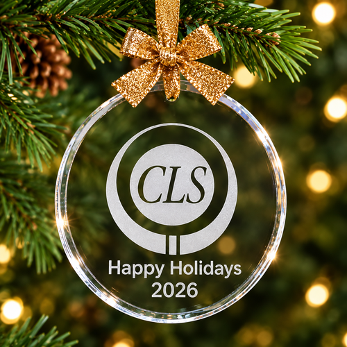 Custom ornamernt made for CLS with Happy Holidays 2026