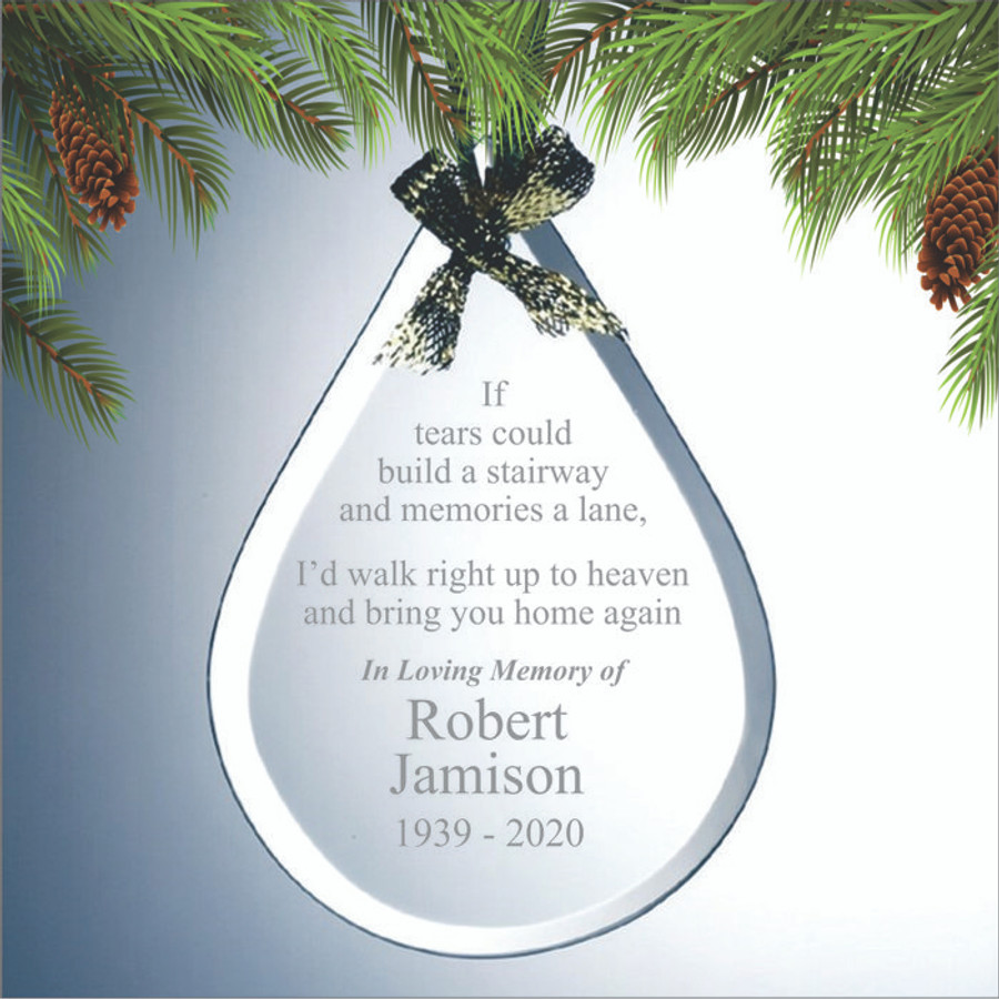 If Tears Could Build A Stairway Teardrop Personalized Memorial Ornament If Tears Could Build A Stairway Teardrop Personalized Memorial Ornament