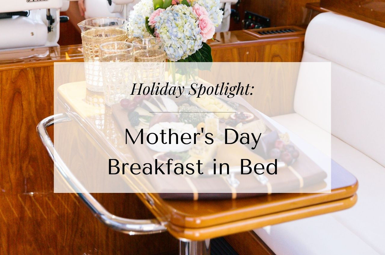 ​Mother’s Day Breakfast in Bed