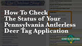 How To Check The Status of Your Pennsylvania Antlerless Deer Tag Application