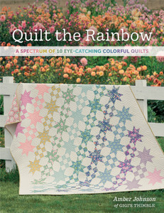 Quilt the Rainbow: A Spectrum of 10 Eye-Catching Colorful Quilts Paperback Quilt the Rainbow: A Spectrum of 10 Eye-Catching Colorful Quilts Paperback