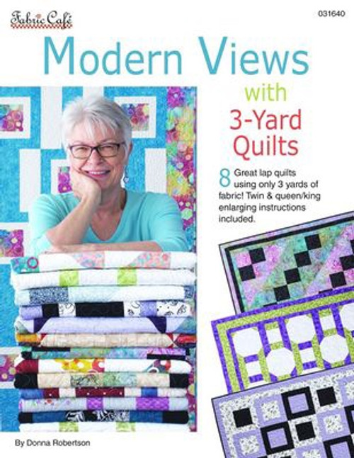 Modern Views with 3-yard Quilts Modern Views with 3-yard Quilts