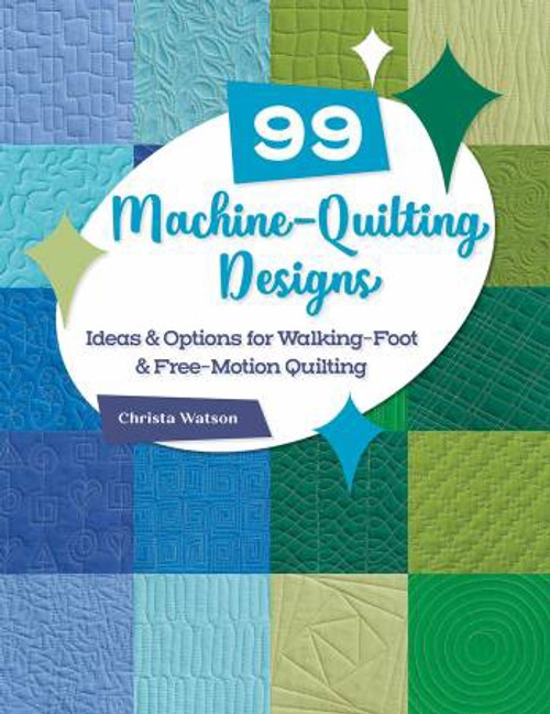 99 Machine-Quilting Designs- Christa Watson 99 Machine-Quilting Designs- Christa Watson
