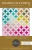 shades of citrus quilt pattern in sizes from wall hanging to King