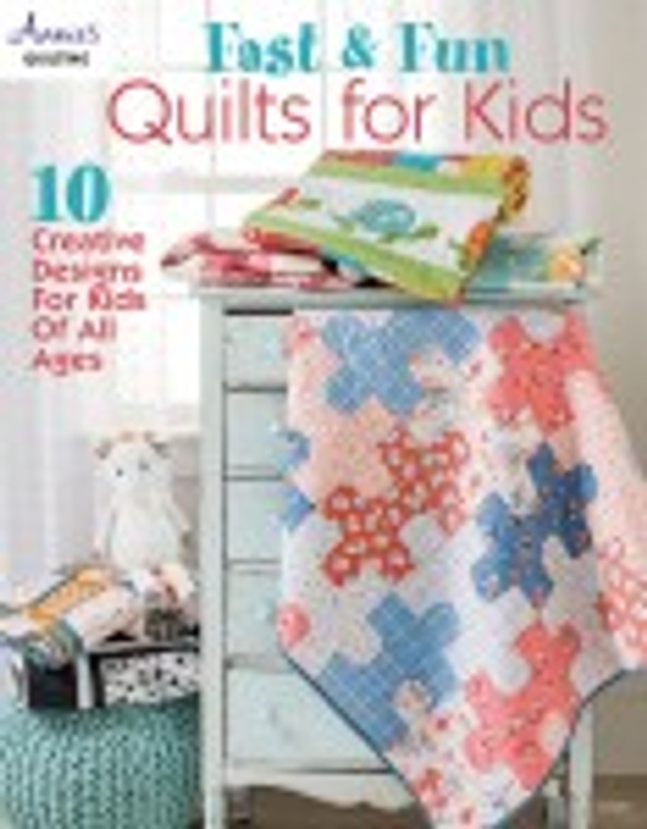 Fast and Fun Quilts for Kids