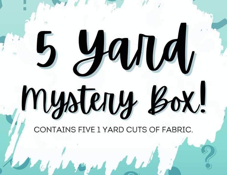 5 Yard Fabric Mystery Box!