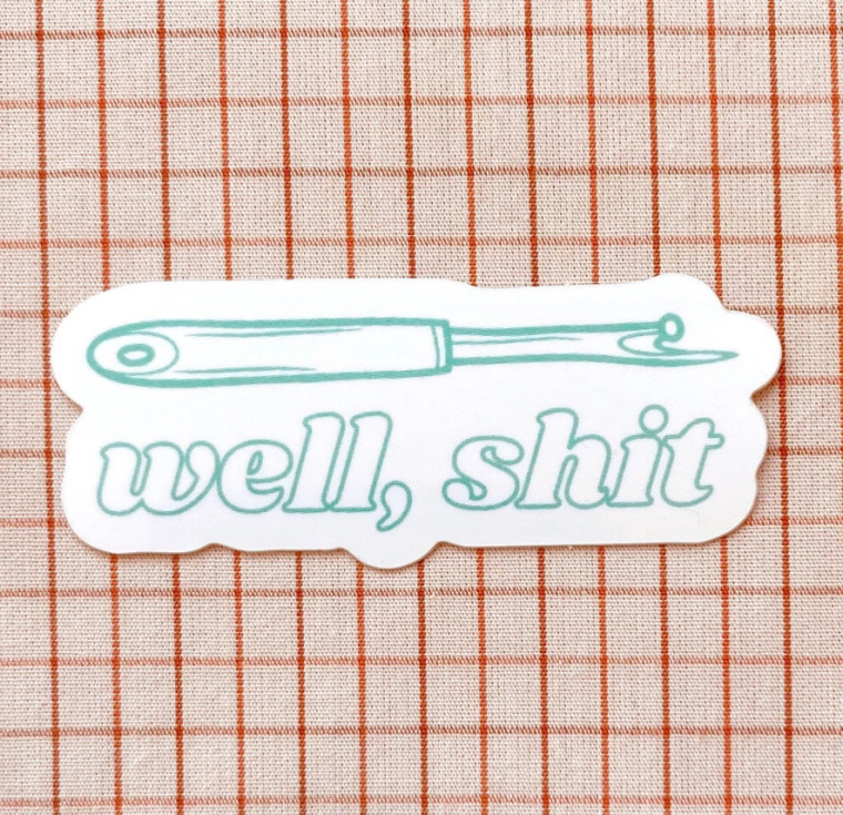 Well, Shit! Seam Ripper Sewing and Quilting Vinyl Sticker